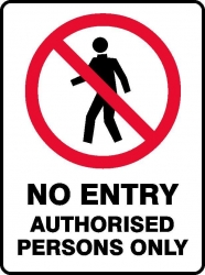 No Entry Authorised Personnel Only Sign