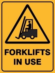 Forklift In Use Sign